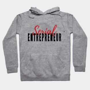 Serial Entrepreneur Hoodie